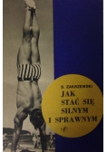 Jak stać się silnym i sprawnym