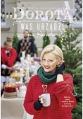 Dorota was urządzi na święta