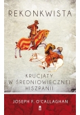 Rekonkwista. Krucjaty w średniowiecznej Hiszpanii