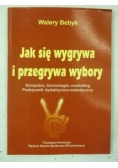 Jak się wygrywa i przegrywa wybory
