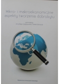 Mikro i makroekonomiczne aspekty tworzenia dobrobytu
