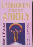 Uzdrowieni przez Anioły