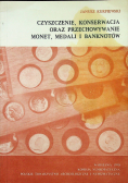 Czyszczenie konserwacja oraz przechowywanie monet medali i banknotów.