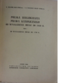 Polska bibliografia prawa kanonicznego od wynalezienia druku do 1940 r. Tom I