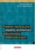 Prawne i techniczne aspekty archiwizacji dokumentów elektronicznych
