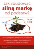 Jak zbudować silną markę od podstaw