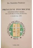 Przyczyny psychiczne niezdolności osoby do zawarcia małżeństwa