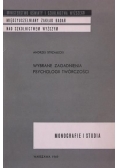 Wybrane zagadnienia psychologii tworczości. Monografie i studia