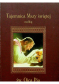 Tajemnica Mszy Świętej według św Ojca Pio