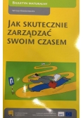Jak skutecznie zarządzać swoim czasem