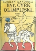 Był cyrk olimpijski...