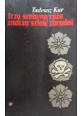 Trzy srebrne róże znaczą szlak zbrodni