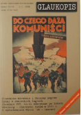 Glaukopis. Do czego dążą komuniści (pismo społeczno-historyczne)
