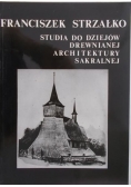 Studia do dziejów drewnianej architektury sakralnej