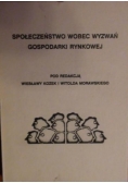 Społeczeństwo wobec wyzwań gospodarki rynkowej