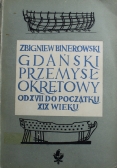 Gdański przemysł okrętowy od XVII do początku XIX wieku