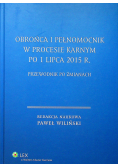 Obrońca i pełnomocnik w procesie karnym po 1 lipca 2015 r