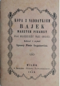 Kopa z naddatkiem bajek naszych pisarzy dla młodzieży płci obojej reprint z 1859 r.