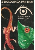 Z biologią za pan brat  Eksperymenty biologiczne