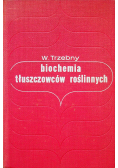Biochemia tłuszczów roślinnych