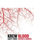 Krew łączy i dzieli
