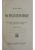 Na wejście w świat, 1919 r.