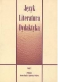 Język. Literatura. Dydaktyka,  tom 1