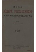 Rola Józefa Piłsudskiego w życiu narodu i państwa, 1927r.