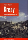 Kresy Biografia krainy której nie ma