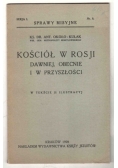 Kościół w Rosji dawniej, obecnie i w przyszłości, 1928r.