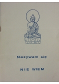 Nazywam się nie wiem