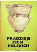 Pradzieje ziem polskich Tom I część 1
