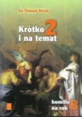 Krótko i na temat 2. Homilie na rok B