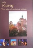 Żary. Tam gdzie przeszłość nie milknie