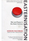 Easternisation War and Peace in the Asian Century