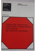 Chemiczne substancje toksyczne w środowisku i ich wpływ na zdrowie człowieka