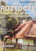 Roztocze. Puszcza Solska, Lasy Janowskie i Wyżyna Wołyńska (część polska)