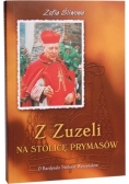 Z Zuzeli no stolicę prymasów