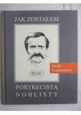 Fedorowicz Jacek - Jak zostałem portrecistą noblisty
