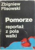 Pomorze reportaż z pola walki