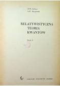 Relatywistyczna teoria kwantów część  II