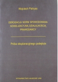 Derogacja norm spowodowana nowelizacyjną działalnością prawodawcy Próba eksplanacyjnego podejścia