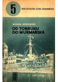 Od Tobruku do Murmańska