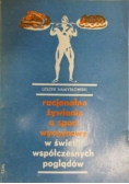 Racjonalne żywienie a sport wyczynowy w świetle współczesnych poglądów