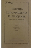 Historja Zgromadzenia SS. Felicjanek Część III,  1932 r.