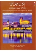 Toruń spotkanie nad Wisłą