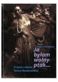 Ja byłam wolny ptak...