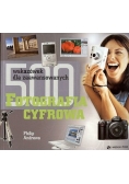 500 wskazówek dla zaawansowanych. Fotografia cyfrowa