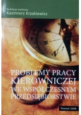 Problemy pracy kierowniczej we współczesnym przedsiębiorstwie