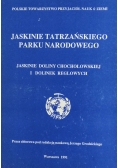 Jaskinie tatrzańskiego parku narodowego: Jaskinie doliny Chochołowskiej i dolinek reglowych